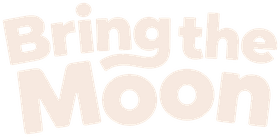 Bring the Moon